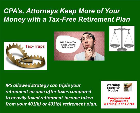 CPA's Attorneys keep more of your money with a Tax-Free IUL.